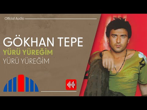 Gökhan Tepe - Yürü Yüreğim (Official Audio)