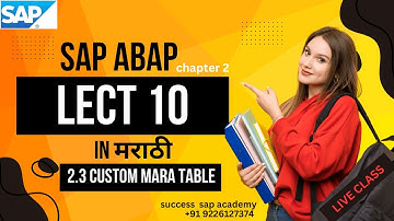 SAP ABAP DDIC LECT 10:CUSTOME TABLE for STANDARD TABLES IN मराठी||SAP ABAP||SUCCESS SAP ACADEMY.