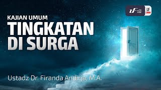 Tingkatan di Surga - Ustadz Dr. Firanda Andirja M.A