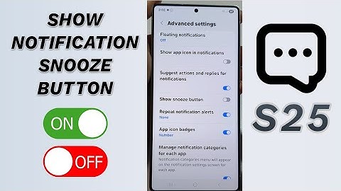⏰ How to Enable/Disable Show Notification Snooze Button on Galaxy S25/S25+/Ultra