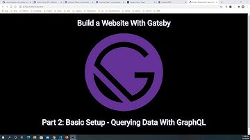 Build a Website With Gatsby Part 2: Basic Setup - Querying Data With GraphQL