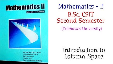 Introduction to Column Space - Mathematics-II (B.Sc. CSIT Second Semester, TU)