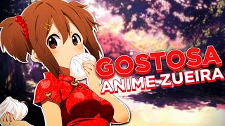 ‹GOSTOSA› ZUEIRA ANIME