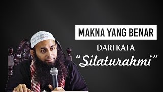 Video Singkat: Makna Yang Benar Dari Kata Silaturahmi - Ustadz Dr. Syafiq Riza Basalamah, MA