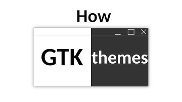 How GTK based desktop themes