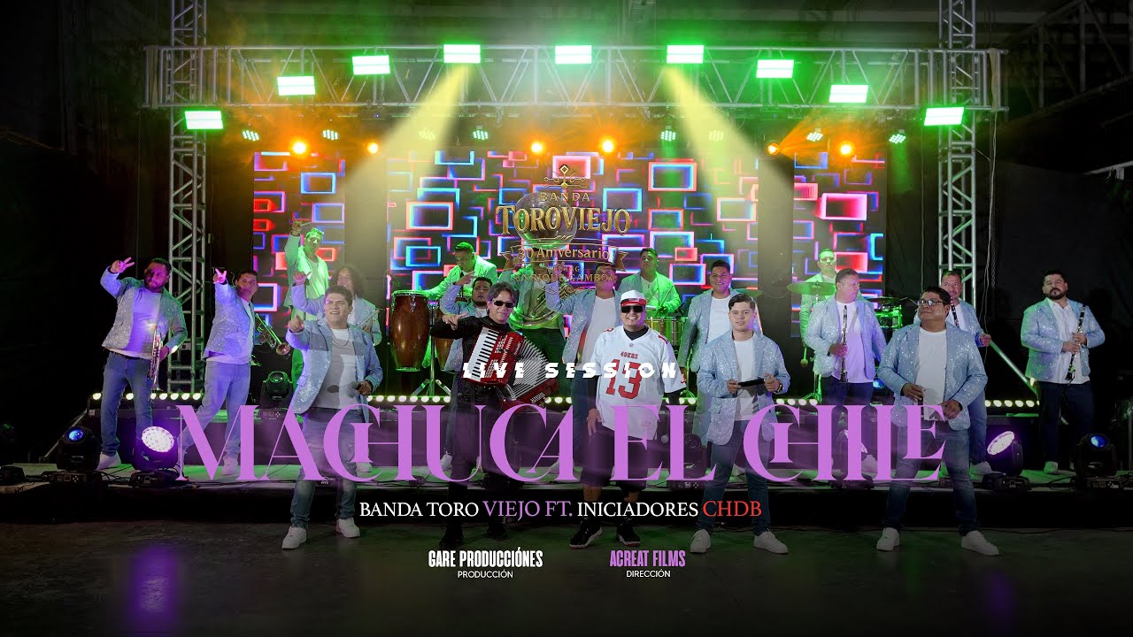Machuca el Chile – Banda Toro Viejo X Los Iniciadores ChDB