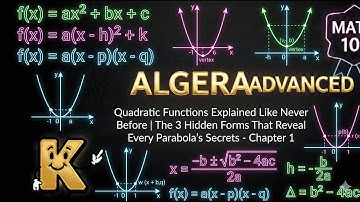 Quadratic Functions Explained Like Never Before The 3 Hidden Forms - Chapter 1