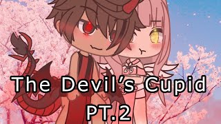 The Devil’s Cupid| Glmm|Credit to me| (PT2)