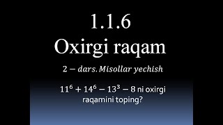 1.1.6. Ohirgi raqam. 2-dars.juda oson usuli. misollar yechish