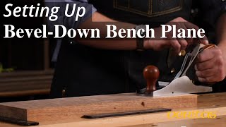 Setting Up Your Veritas Bevel-Down Bench Plane