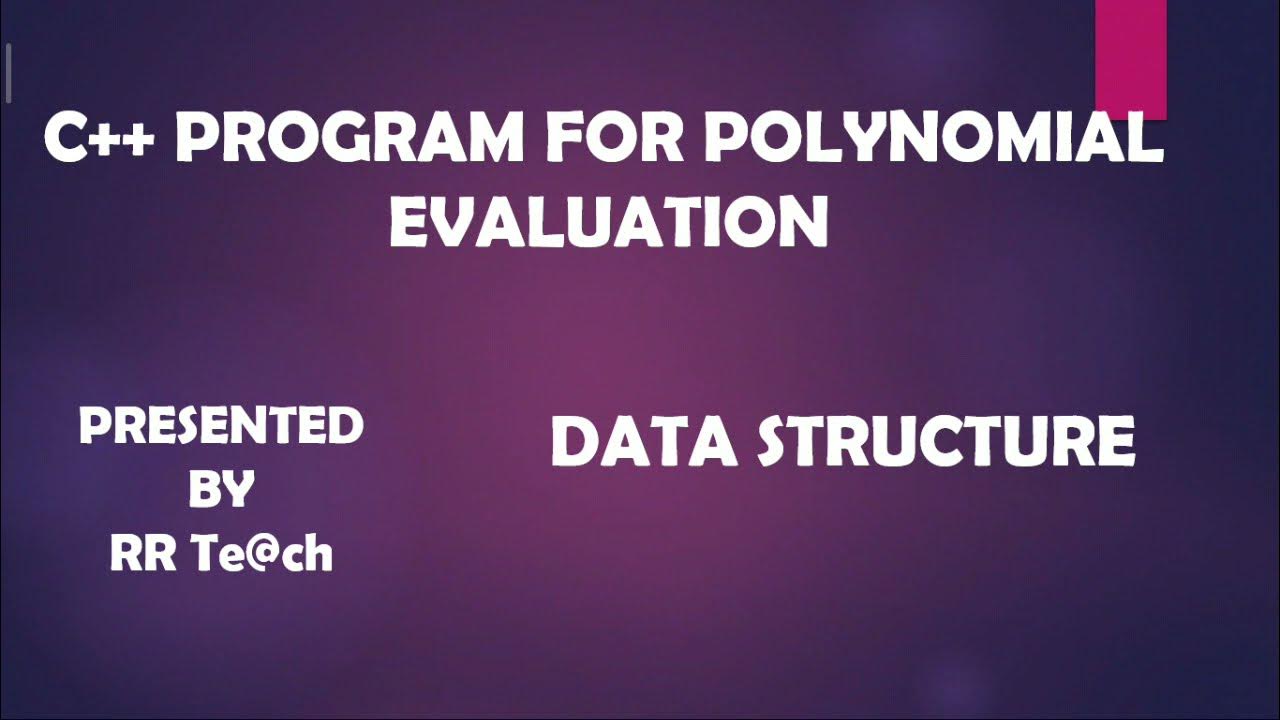 C++ PROGRAM FOR POLYNOMIAL EVALUATION - YouTube