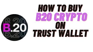 how to buy b20 crypto/token on trust wallet,how to buy b20 crypto on uniswap,B20 CRYPTO COIN screenshot 5