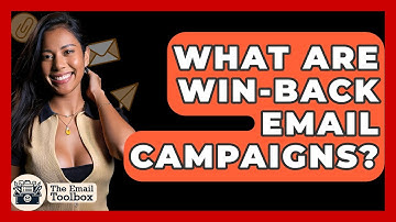 What Are Win-Back Email Campaigns? - TheEmailToolbox.com