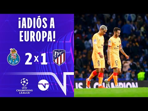 ¡ADIÓS A EUROPA! I RESUMEN: PORTO 2-1 ATLÉTICO DE MADRID I JORNADA 6 I UEFA CHAMPIONS LEAGUE