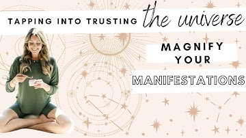 EFT Tapping to TRUST the Universe, God or Divine (and amplify your manifesting!)