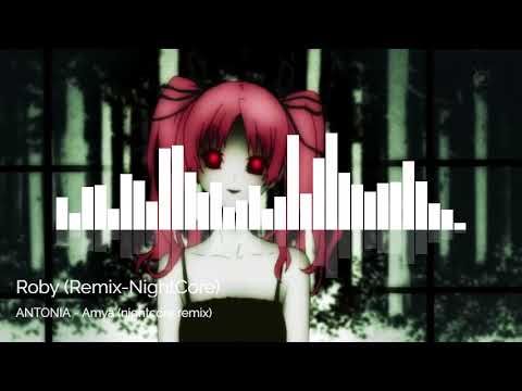 Antonia - Amya (Roby | NightCore Remix)