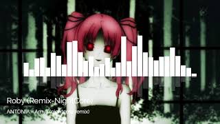 Antonia - Amya (Roby | NightCore Remix)