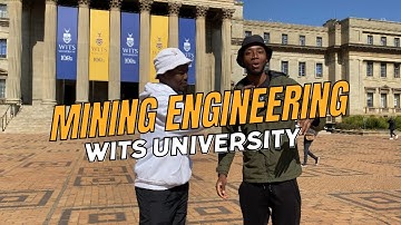MINING ENGINEERING AT WITS UNIVERSITY