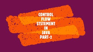 Control flow statement in java (part-2) BY Aman sir