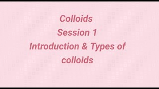 Colloids/ pharmaceutics/ session --1
