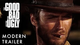 The Good, the Bad, and the Ugly (1966) - Modern Trailer