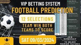 Saturday VIP Betting System Football Predictions  | High Odds Betting Method Tips | 09/03/2024 screenshot 4