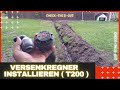 Versenkregner installieren ( T200 ).