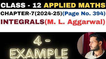 4 Example sol l Chapter 7 l INTEGRALS l example4 l Class 12th Applied Maths l M L Aggarwal 2024-25