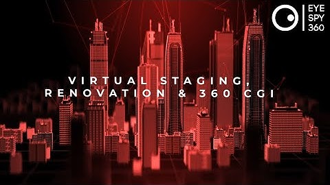 EyeSpy360: Virtual Staging, Renovation and 360 CGI
