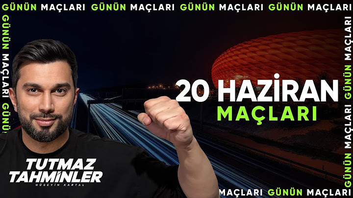 20 HAZİRAN 2025 MAÇLARI