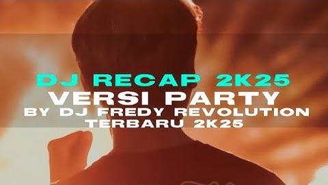 DJ RECAP 2K25 PARTY || BY DJ FREDY REVOLUTION VIRAL TIKTOK TERBARU 2K25🤩🔊