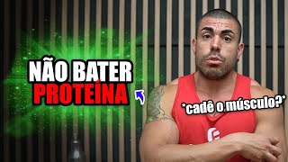 Se eu não bater a proteína eu vou perder massa muscular?