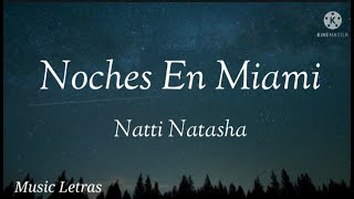 Natti Natasha - Noches En Miami (Letra)