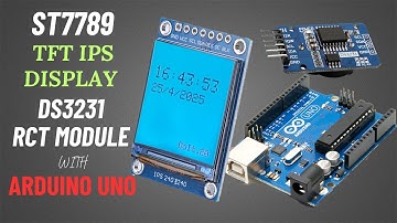 ST7789 TFT IPS Display Clock with DS3231 RTC Module Using Arduino Uno | Example Code
