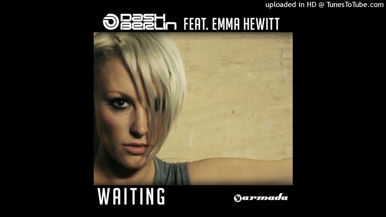 Dash Berlin Feat. Emma Hewitt - Waiting (Radio Edit) - YouTube