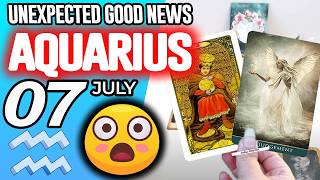 Aquarius ♒😃UNEXPECTED GOOD NEWS😲 horoscope for today JULY 7 2026 ♒ #aquarius tarot JULY