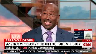 CNN’s Van Jones On Black Voters’ Frustrations With Biden: Economy Is “Worse” For Black Americans