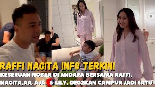 RANS INFO TERKINI ● NOBAR DI ANDARA FULL SQUAD KELUARGA RANS PLUS TAMBAHAN LILY, ADA BAIM WONG