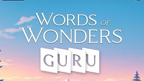 WORDS OF WONDERS GURU WOW GURU 171 172 173 174 175 176 177 178 179 180