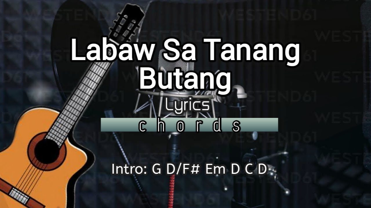 Labaw Sa Tanang Butang Lyrics | Chords Below - YouTube