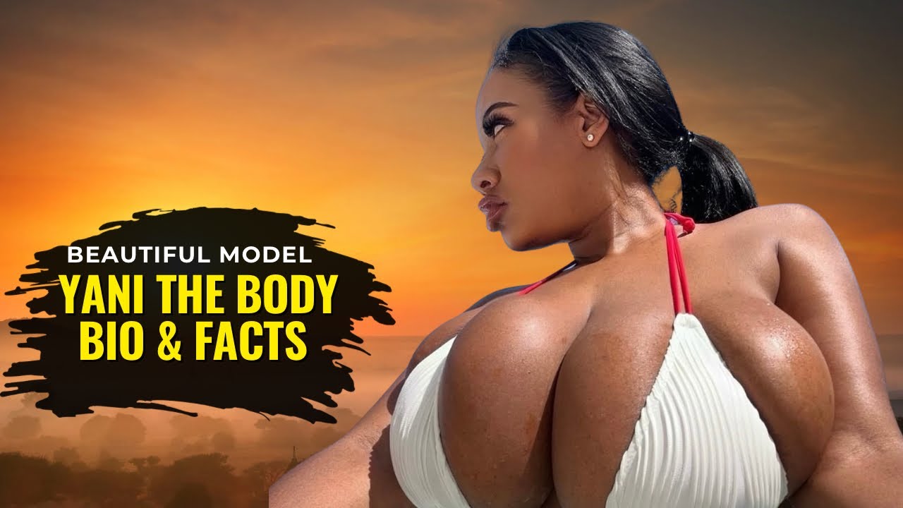Yani the body Curvy Model & Plus Size Star Wiki Biography | Social