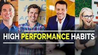 High Performance Habits ft. Tony Robbins, Brendon Burchard, Mel Robbins, and Michael Gervais