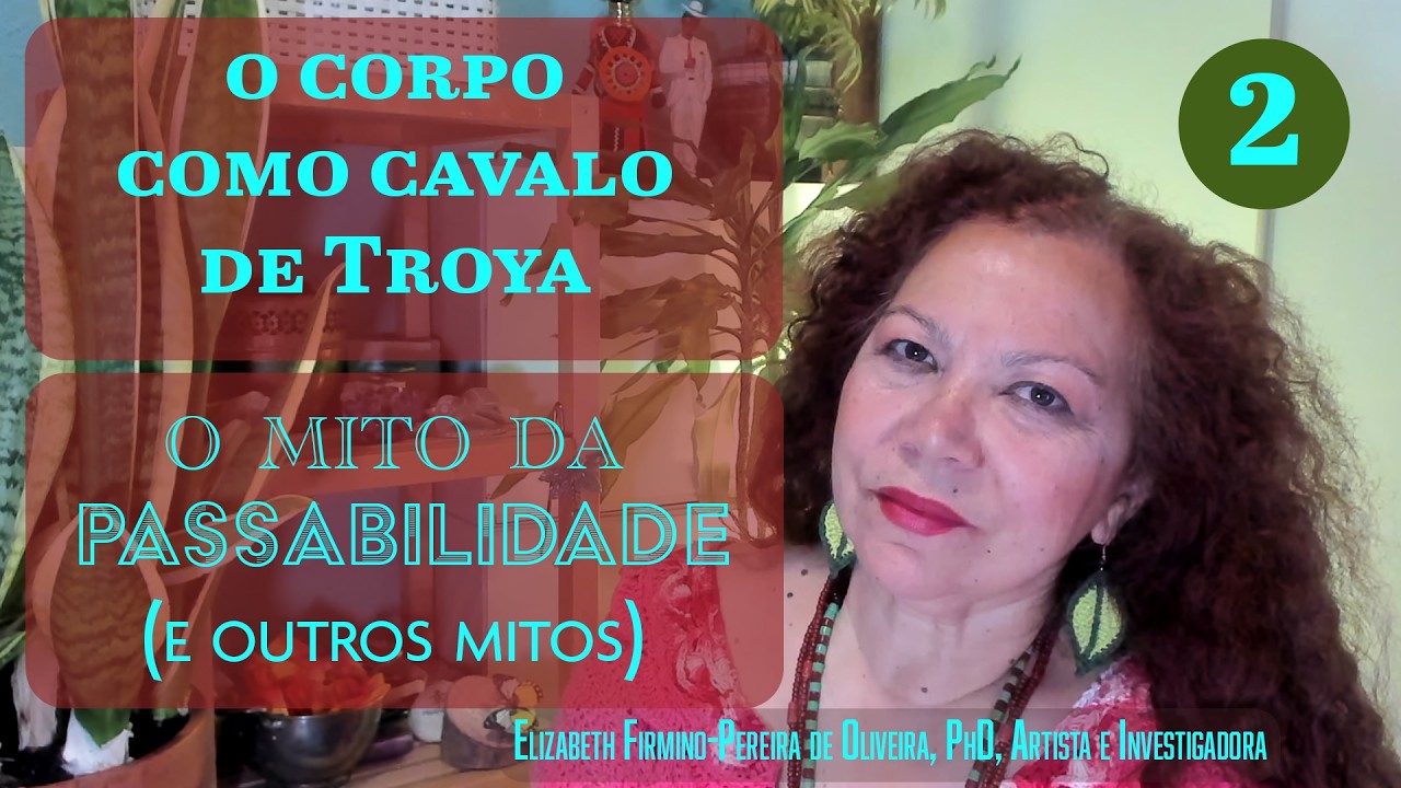 CORPO COMO CAVALO DE TROYA (2): O MITO DA PASSABILIDADE