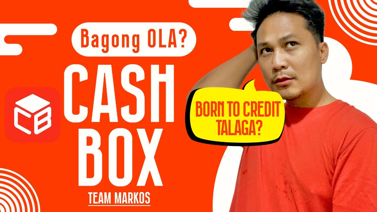 CASHBOX Installment Easy To Approve? May pa-Born to Credit? Ibig Sabihin Pinanganak ng Mangungutang?