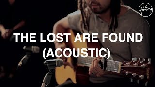 The Lost Are Found (Acoustic) - Hillsong Worship chords