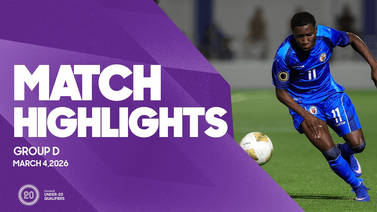 Group D Highlights, March 4 | 2026 Concacaf Men's Under-20 Qualifiers