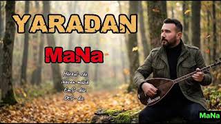 Yaradan - Mana (2026 Yeni)