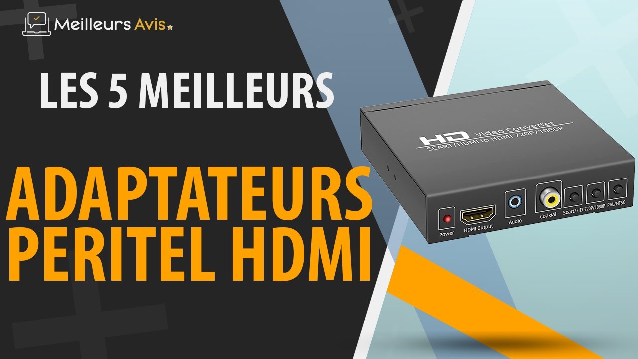 ⭐️ MEILLEUR ADAPTATEUR PERITEL HDMI - Avis & Guide d'achat
