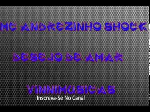 da musica desejo de amar mc andrezinho shock