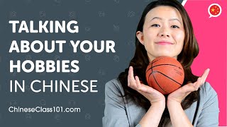 Learn How to Talk About Your Hobbies in Chinese | Can Do #22
